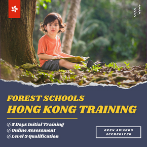 International Forest Schools Training - Hong Kong  🇭🇰