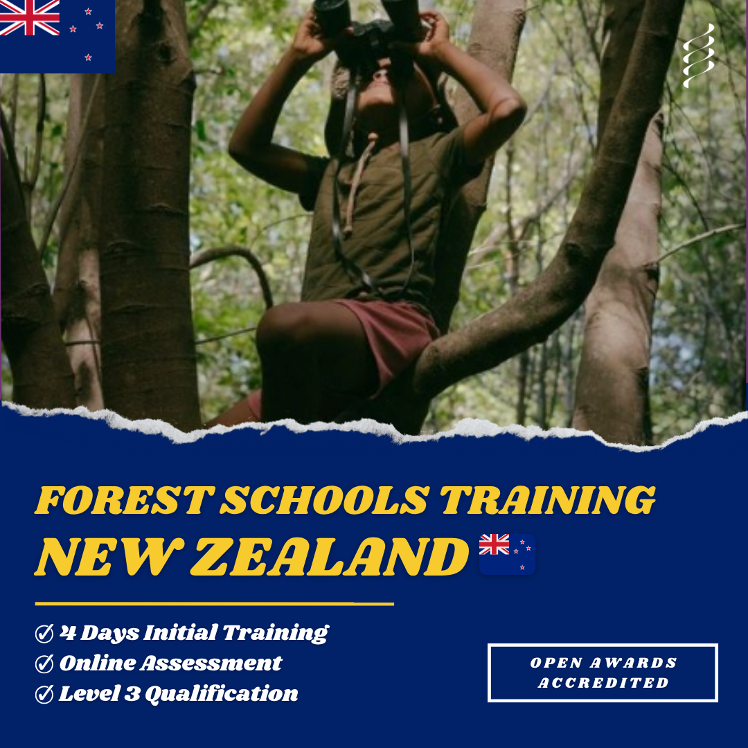 New Zealand 🇳🇿 - Level 3 - Forest Schools Leader Training
