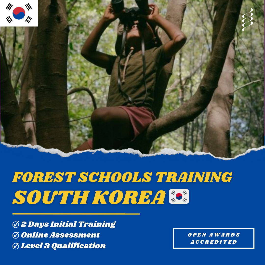 South Korea 🇰🇷 - Level 2 & 3 - Forest Schools Leader Course
