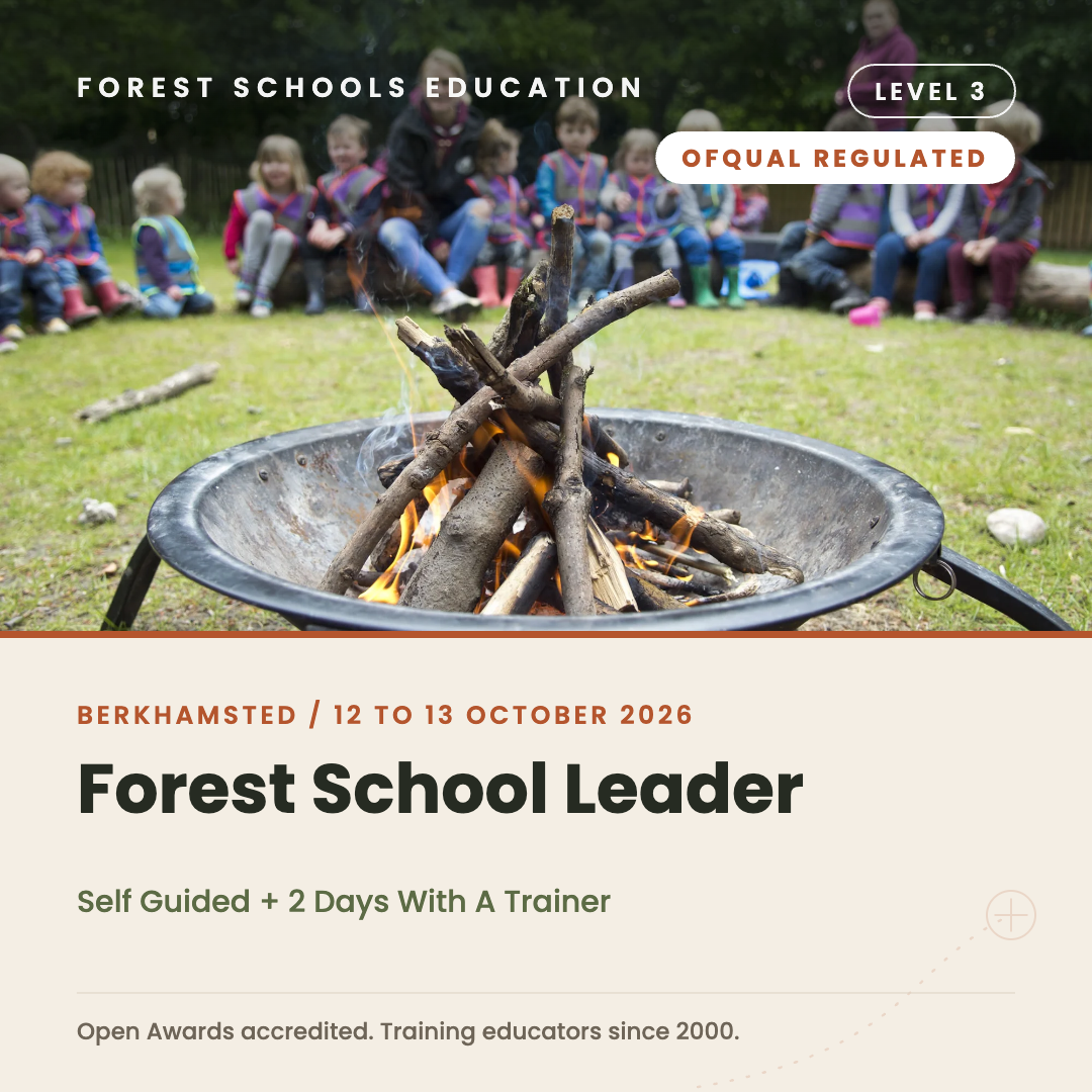 Berkhamsted - Level 3 Forest Schools Leader Training, Self Guided + 2 Days With A Trainer