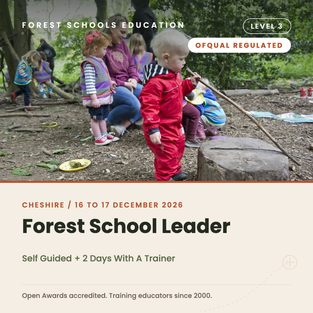 Cheshire - Level 3 Forest Schools Leader Training, Self Guided + 2 Days With A Trainer