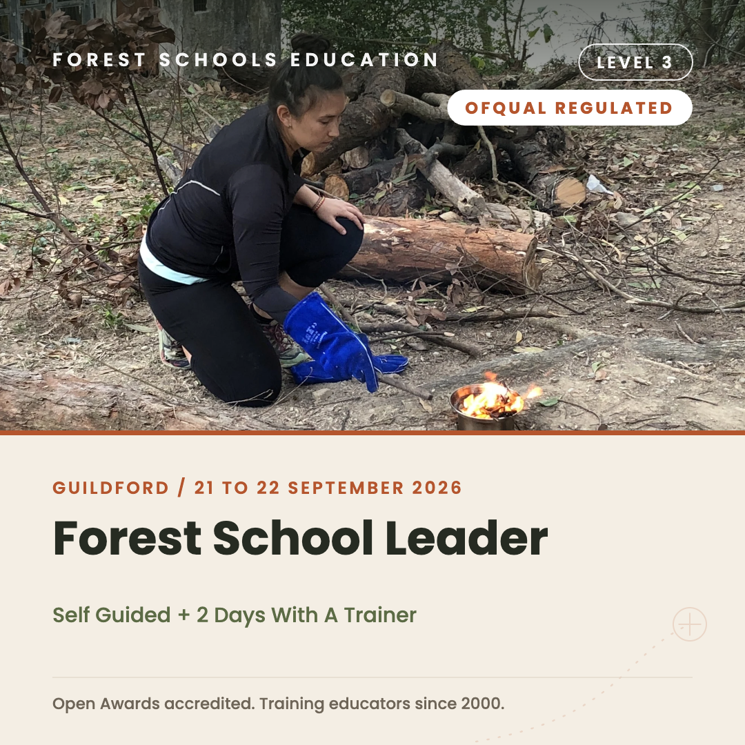 Guildford - Level 3 Forest Schools Leader Training, Self Guided + 2 Days With A Trainer