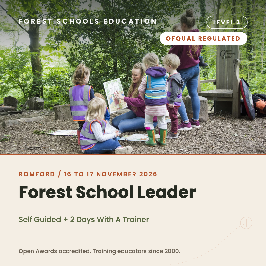 Romford - Level 3 Forest Schools Leader Training, Self Guided + 2 Days With A Trainer