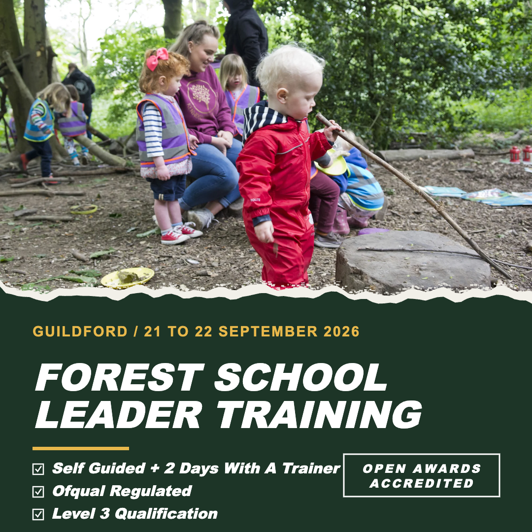 Guildford - Level 3 Forest Schools Leader Training, Self Guided + 2 Days With A Trainer