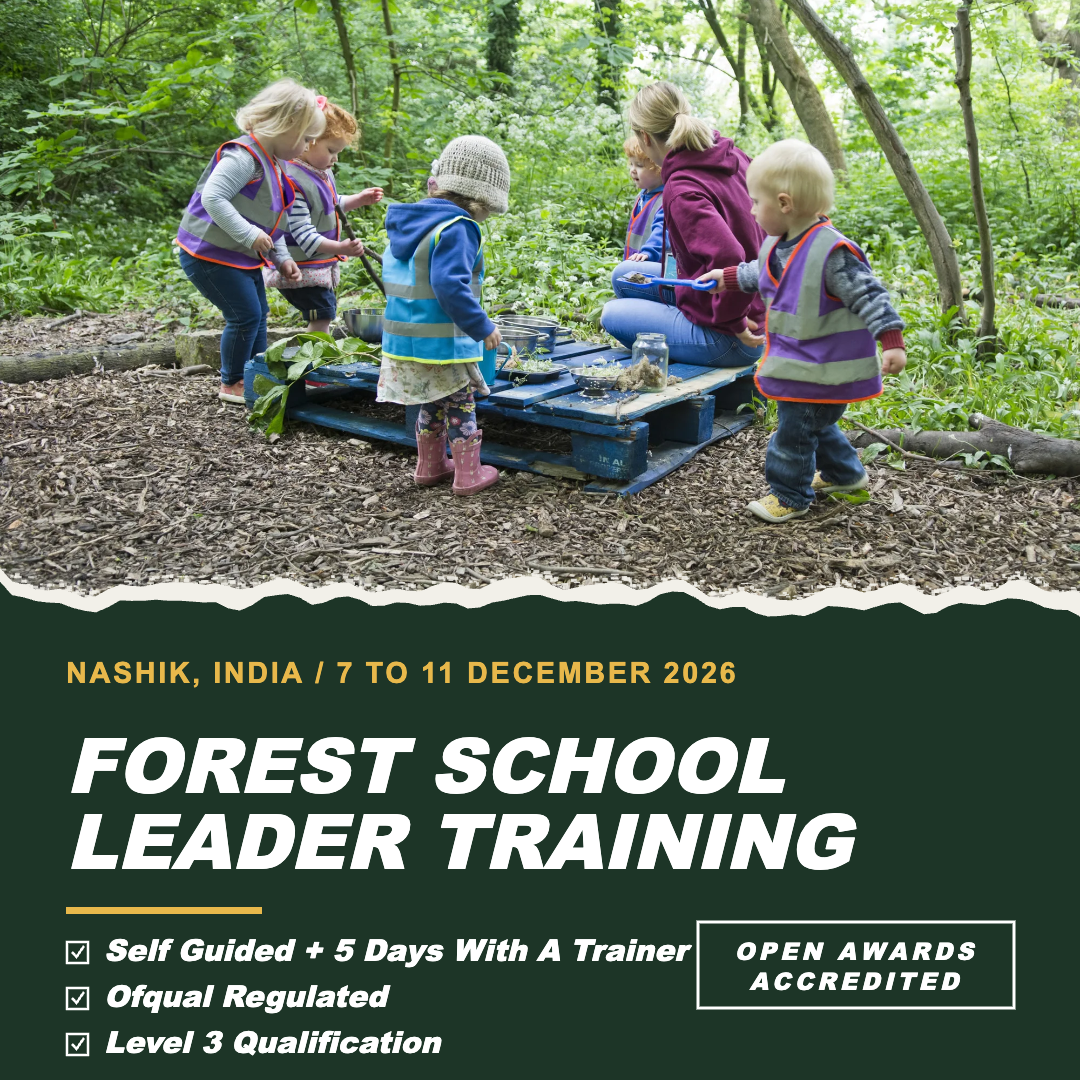 India 🇮🇳 Nashik, near Mumbai - Level 3 Forest Schools Leader Training, Self Guided + 5 Days With A Trainer