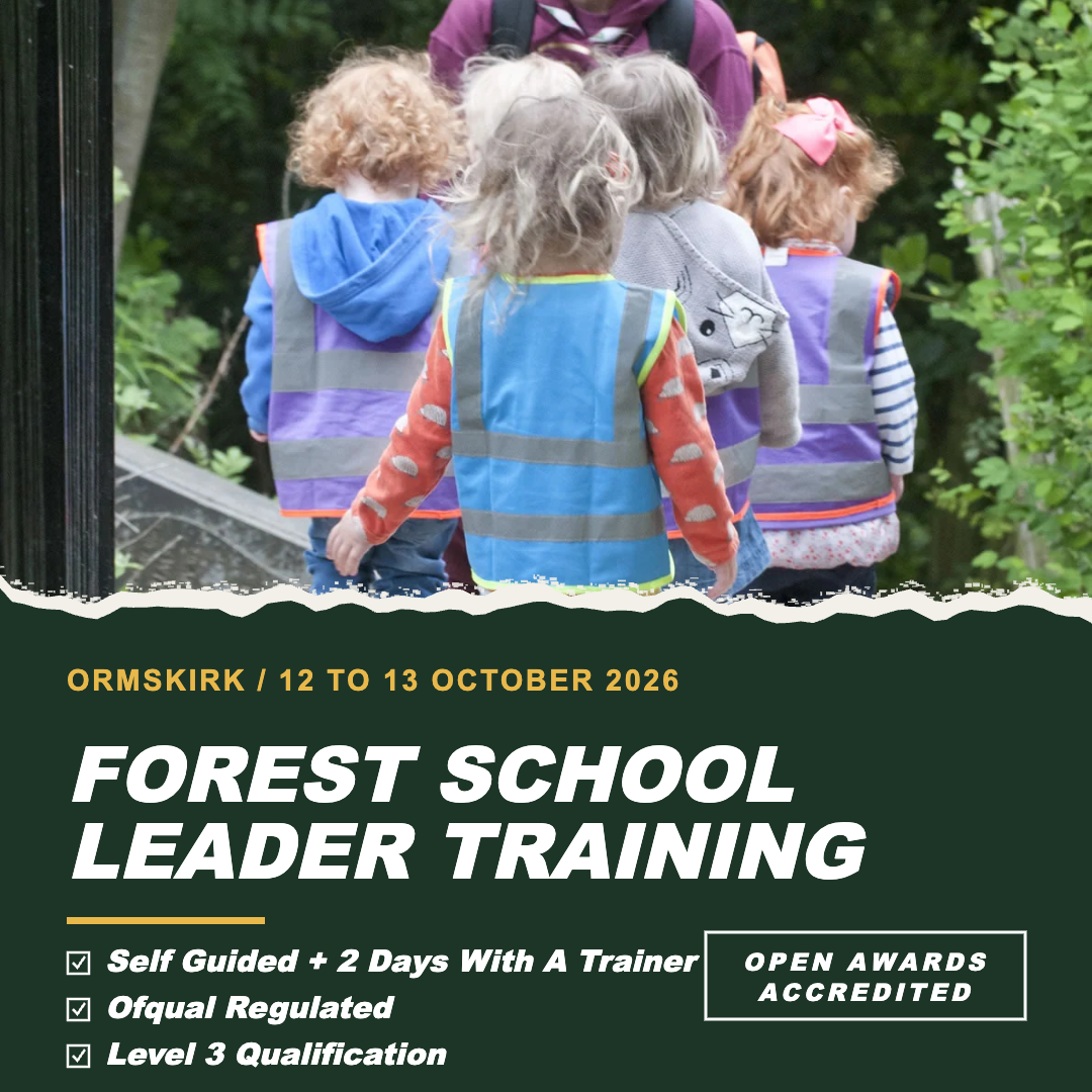 Ormskirk - Level 3 Forest Schools Leader Training, Self Guided + 2 Days With A Trainer