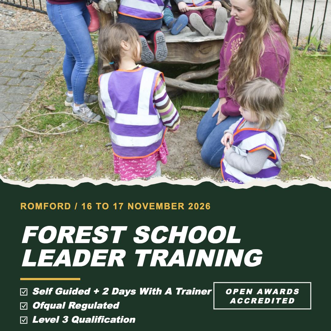 Romford - Level 3 Forest Schools Leader Training, Self Guided + 2 Days With A Trainer