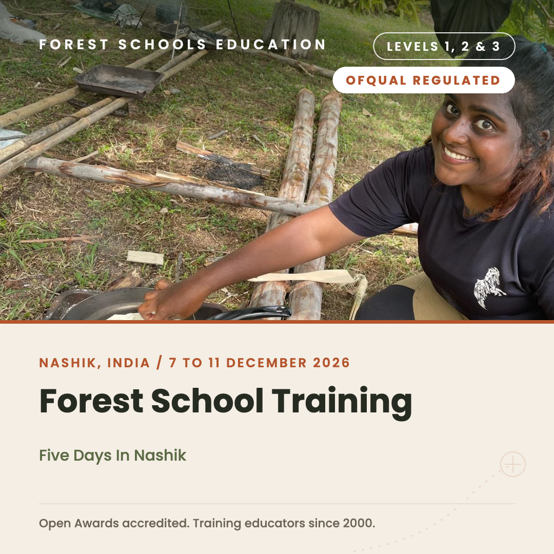 India 🇮🇳 Nashik - Level 3 Forest Schools Leader Training, Self Guided + 5 Days With A Trainer