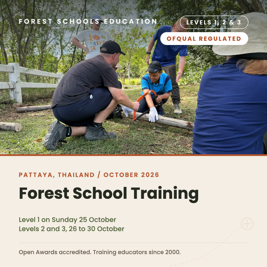 Thailand 🇹🇭 Pattaya - Level 3 Forest Schools Leader Training, Self Guided + 5 Days With A Trainer