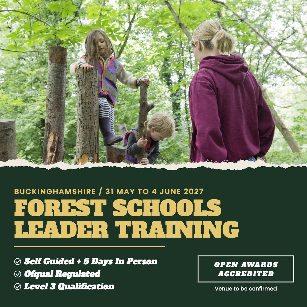 Forest Schools Leader Training, Buckinghamshire, 31 May to 4 June 2027