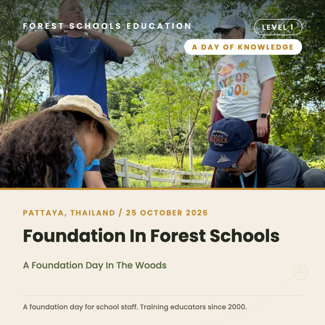 Thailand 🇹🇭 Pattaya - Level 1 Foundation in Forest Schools