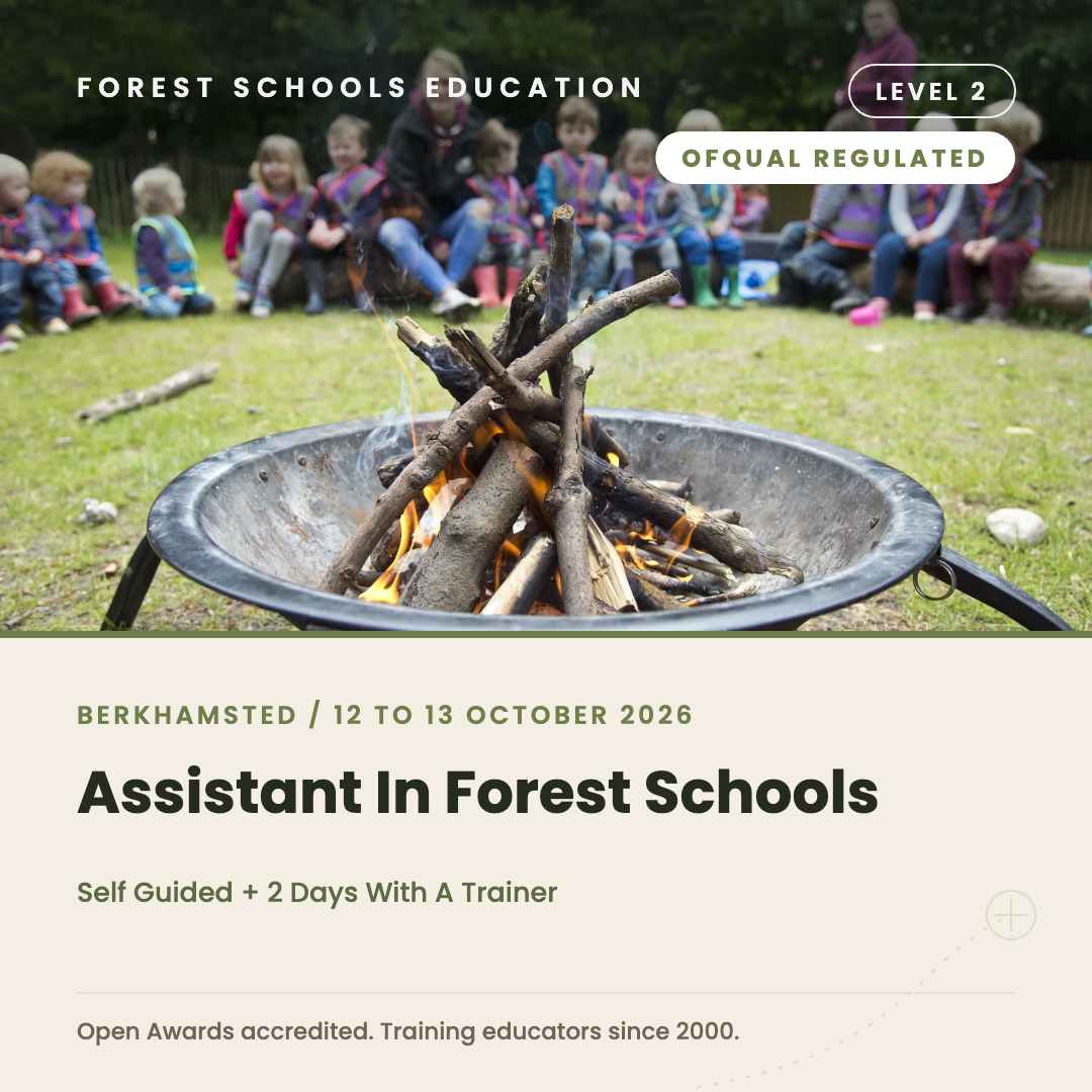 Berkhamsted - Level 2 Assistant in Forest Schools, Self Guided + 2 Days With A Trainer