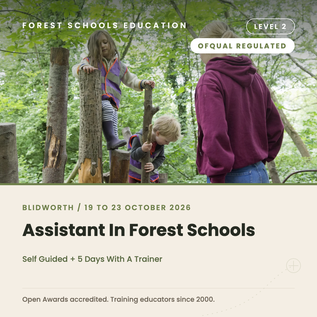 Blidworth - Level 2 Assistant in Forest Schools, Self Guided + 5 Days With A Trainer