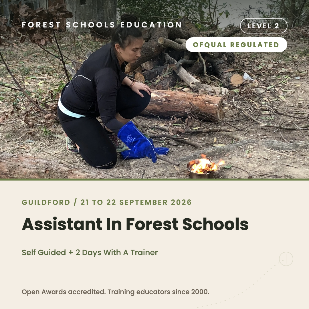 Guildford - Level 2 Assistant in Forest Schools, Self Guided + 2 Days With A Trainer
