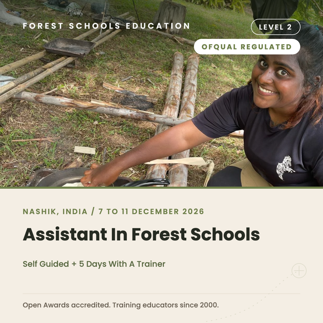 India 🇮🇳 Nashik - Level 2 Assistant in Forest Schools, Self Guided + 5 Days With A Trainer