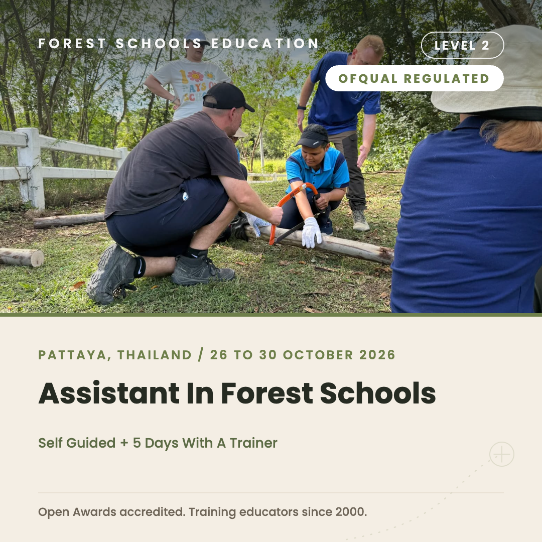 Thailand 🇹🇭 Pattaya - Level 2 Assistant in Forest Schools, Self Guided + 5 Days With A Trainer